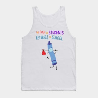 The Day The Students Returned To School Crayon Blue Funny Shirt Tank Top